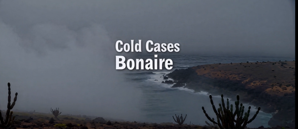 COLD CASES BONAIRE’ TA SIGUI KU EPISODIO DOS: MISTERIO RÒNT JEAN CIVERT MONITOR