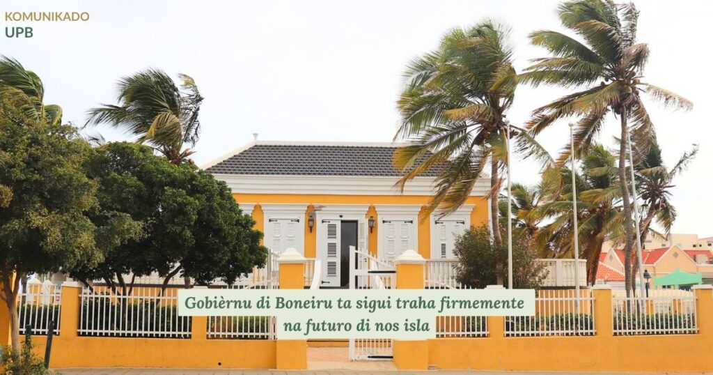 GOBIERNO DI BONEIRU TA SIGUI TRAHA FIRMEMENTE NA FUTURO DI NOS ISLA