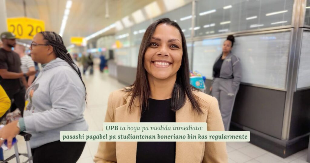 UPB TA BOGA PA MEDIDA INMEDIATO: PASASHI PAGABEL PA STUDIANTENAN BONERIANO BIN KAS REGULARMENTE