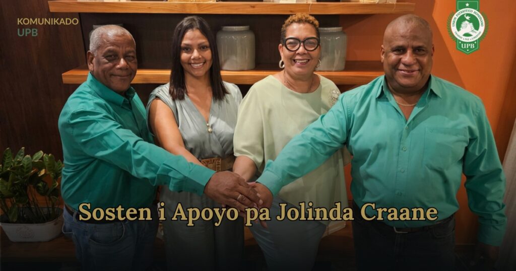 SOSTEN I APOYO TOTAL PA JOLINDA CRAANE: DIREKTIVA I SOSTENEDONAN DI UPB TA EKSPRESÁ NAN APOYO TOTAL NA E LIDER POLÍTIKO INTERINO.